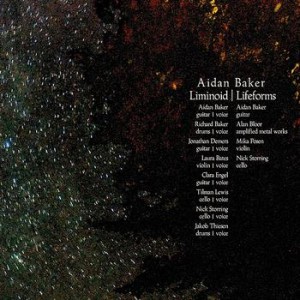 Aidan Baker - Liminoid/Lifeforms (2010)