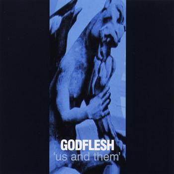 Godflesh - Us And Them